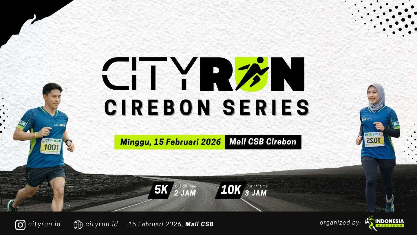 Siap-Siap Lari! CityRun Cirebon Series Hadir 15 Februari 2026 di CSB Mall Cirebon